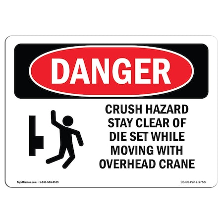 Signmission OSHA Sign, Crush Hazard Stay Clear Of Die Set, 10in X 7in Plastic, 7" W, 10" L, Landscap OS-DS-P-710-L-1758